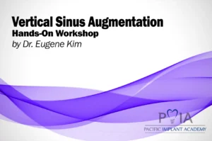 Sinus Workshop 1-Vertical Sinus Augmentation