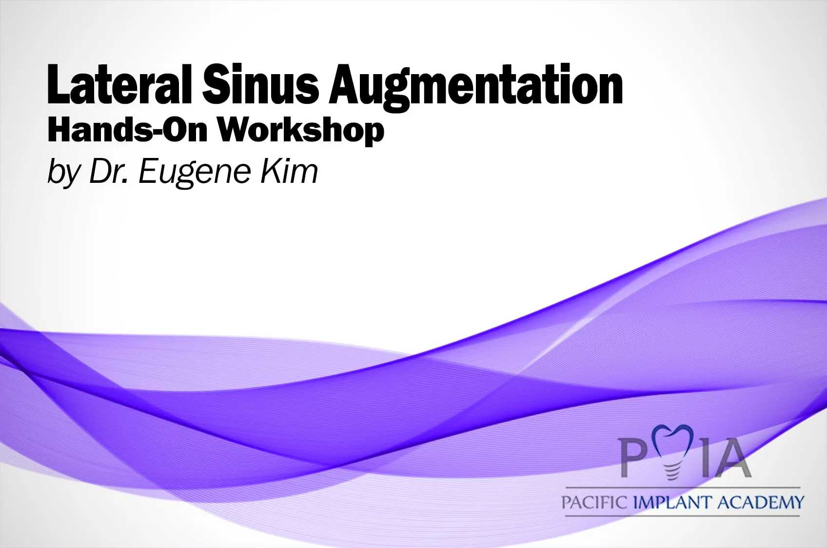 Sinus Workshop 2-Lateral Sinus Augmentation
