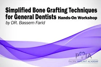 Simplified Bone Grafting Techniques for General Dentists